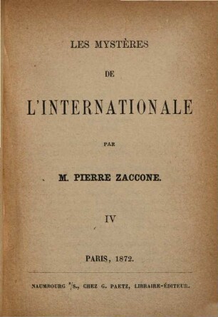 Les mystères de l'internationale : Par Pierre Zaccone, 4