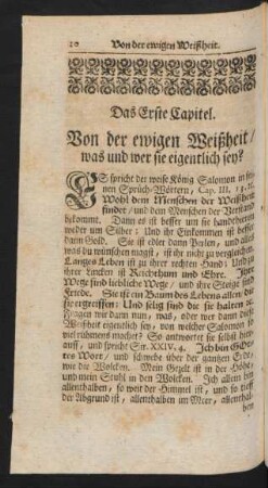 Das Erste Capitel. Von der ewigen Weißheit / was und wer sie eigentlich sey?