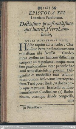 Epistola XVI Lutetiam Parisiorum. Doctissimo praestantisimoque Iuveni, Petro Lambecio, Lucas Holstenius S. P. D.