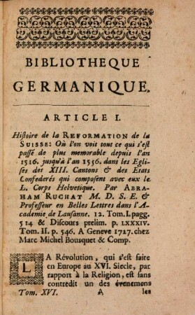Bibliothèque germanique ou Histoire littéraire de l'Allemagne de la Suisse et des Pays du Nord. 16, 16. 1728