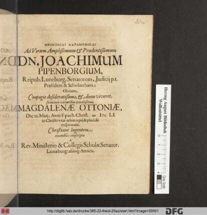 Thrēnōdiai Paramythikai Ad Virum Amplißimum & Prudentißimum Dn. Joachimum Pipenborgium ... Obitum Coniugis ... Magdalenae Ottoniae, Die XI. Maii ... MDCLI ...