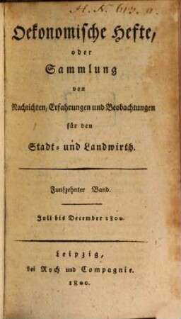 Oekonomische Hefte, oder Sammlung von Nachrichten, Erfahrungen und Beobachtungen für den Stadt- und Landwirth, 15. 1800