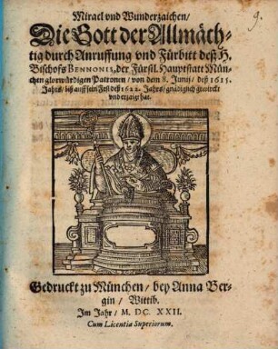 Von allerley Mirakel ... so Gott durch Fürbitt des heiligen Bennonis nach seinen Todt ... gewirkt