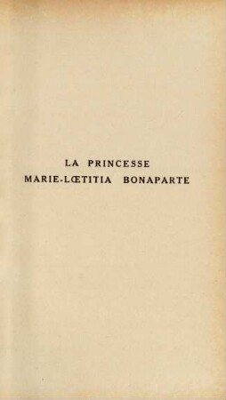La Princesse Marie-Laetitia Bonaparte