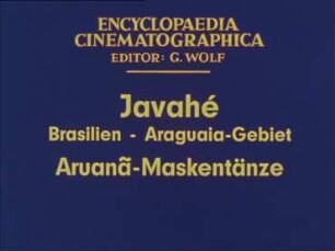 Javahé (Brasilien, Araguaia-Gebiet) - Aruanã-Maskentänze
