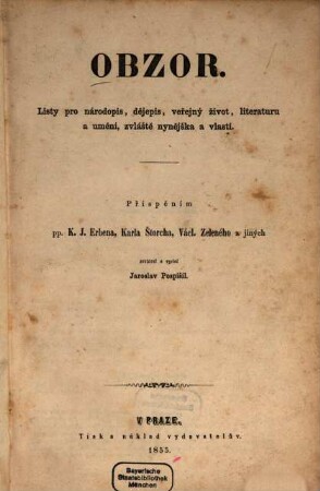 Obzor : listy pro národopis, dějepis, veřejný život, literaturu a uměni, zvláště nynějška a vlasti. 1. 1855