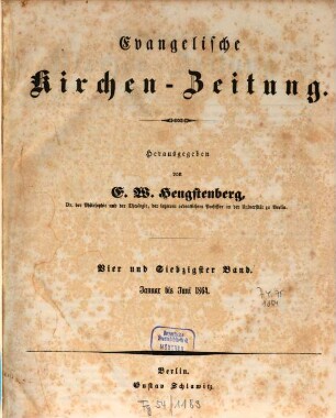 Evangelische Kirchen-Zeitung : Organ der Evangelisch-Lutherischen innerhalb der Preußischen Landeskirche, (Bekenntnistreue Gruppe). 74. 1864