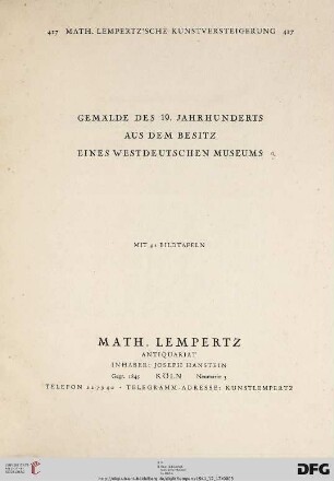 Nr. 417: Math. Lempertz'sche Kunstversteigerung: Gemälde des 19. Jahrhunderts aus dem Besitz eines westdeutschen Museums : [17. Dezember 1941]