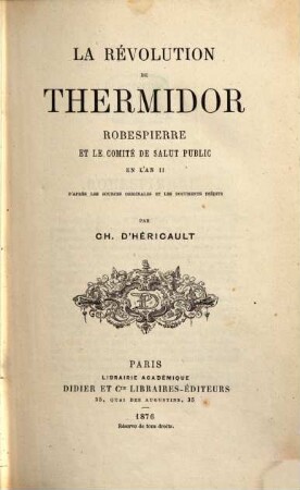 La révolution de Thermidor : Robespierre et le Comité de Salut Public en l'an II ; d'après les sources originales et les documents inédits