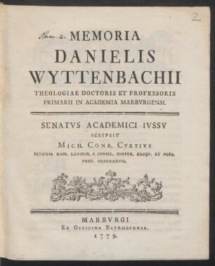 Memoria Danielis Wyttenbachii Theologiae Doctoris Et Professoris Primarii In Academia Marburgensi