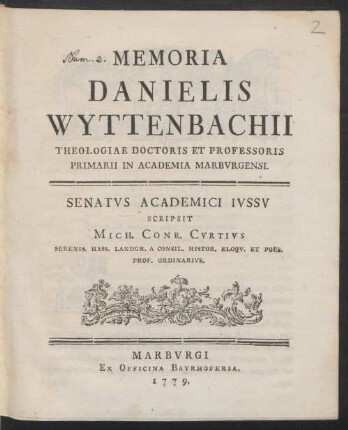 Memoria Danielis Wyttenbachii Theologiae Doctoris Et Professoris Primarii In Academia Marburgensi