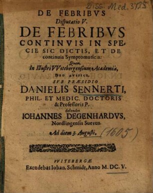 De Febribvs Continvis In Specie Sic Dictis, Et De continuis Symptomaticis