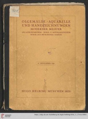 Ölgemälde, Aquarelle und Handzeichnungen moderner Meister : aus ausländischem, nord- und mitteldeutschem sowie aus Münchener Besitze; Auktion in der Galerie Hugo Helbing, München, 27. November 1928