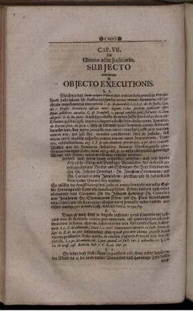 Cap. VII. deducit Ultimum actum Iudiciarium, subiectum nimirum & obiectum Executionis