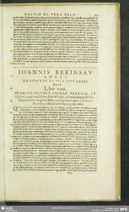 Ioannis Bekinsau Angli De Supremo Et Absoluto Regis Imperio Liber unus. Henrico Octavo Angliae, Franciae, Et Hiberniae regi inuictissimo, fidei defensori, & immediate post Christum Ecclesiae Angliae & Hiberniae supermo capiti, Ioannes Bekinsav foelicitatem optat perpetuam