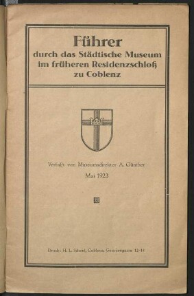 Führer durch das Städtische Museum im früheren Residenzschloß zu Coblenz