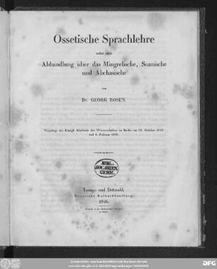 Ossetische Sprachlehre : nebst einer Abhandlung über das Mingrelische, Suanische und Abchasische