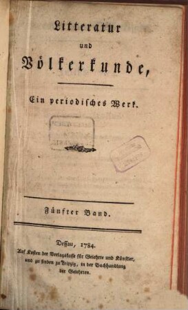 Litteratur und Völkerkunde : ein periodisches Werk. 5, 5. 1784