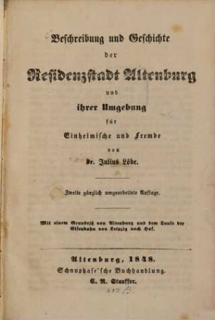 Beschreibung und Geschichte der Residenzstadt Altenburg und ihrer Umgebung für Einheimische und Fremde