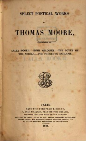 Select Poetical Works consisting of Lalla Rookh. - Irish Melodies. - The Loves of the Angels. - The Fudges in England
