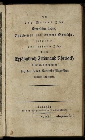 Ich und Meines Ichs körperliches Leben, Thorheiten und dumme Streiche