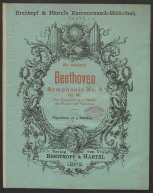 Symphonie No. 8 : Op. 93 : für Pianoforte zu 4 Händen mit Violine und Violoncell