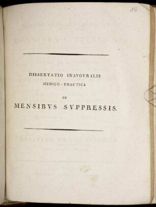 Dissertatio Inauguralis Medico-Practica De Mensibus Suppressis : Die VII. Septembr. MDCCXCIII.