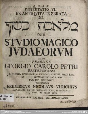 Dissertatio VI. Ex Antiquitate Ebraea De mělāḵā kišûf Sive Studio Magico Iudaeorum