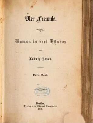 Vier Freunde : Roman in drei Bänden von Ludwig Rosen. 3