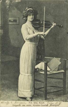 Frl. Elly Koch - Dirigentin des erstkl. Künstler-Quartett "Rheingold"