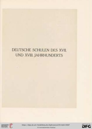 Deutsche Schulen des XVII. und XVIII. Jahrhunderts