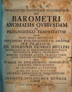 Dissertatio Inavgvralis Philosophica De Barometri Anomaliis Qvibvsdam In Prognostico Tempestatvm