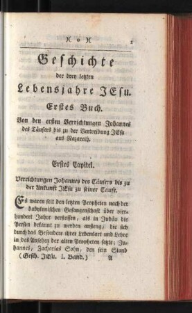 Erstes Buch. Von den ersten Verrichtungen Johannes des Täufers bis zu der Vertreibung Jesu aus Nazareth