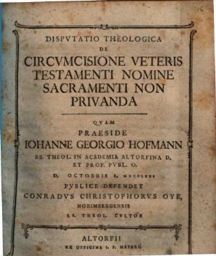 Disp. theol. de circumcisione Veteris Testamenti nomine sacramenti non privanda