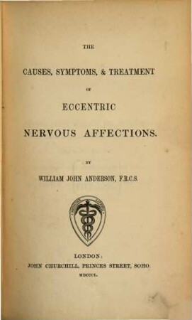 The causes, symptoms & treatment of eccentric nervous affections