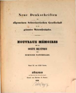 Neue Denkschriften der Allgemeinen Schweizerischen Gesellschaft für die Gesammten Naturwissenschaften : = Nouveaux mémoires de la Société Helvétique des Sciences Naturelles. 11. 1850