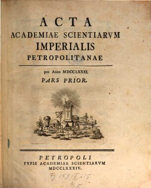 Acta Academiae Scientiarum Imperialis Petropolitanae. 1781