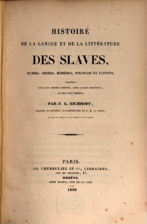 Histoire de la langue et littérature des Slaves, Russes, Serbes, Bohèmes, Polonais et Lettons ...