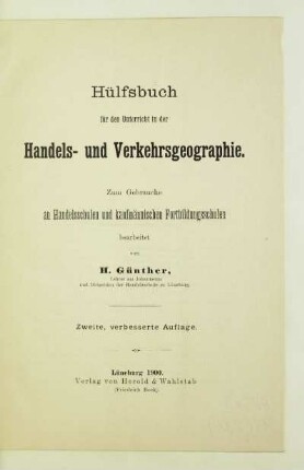 Hülfsbuch für den Unterricht in der Handels- und Verkehrsgeographie : zum Gebrauche an Handelsschulen und kaufmännischen Fortbildungsschulen