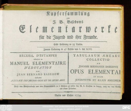 Kupfersammlung: Des Elementarwerks ... Band : Ein geordneter Vorrath aller nöthigen Erkenntniß ; Zum Unterrichte der Jugend, von Anfang, bis ins academische Alter, Zur Belehrung der Eltern, Schullehrer und Hofmeister, Zum Nutzen eines jeden Lesers, die Erkenntniß zu vervollkommnen ; In Verbindung mit einer Sammlung von Kupferstichen, und mit französischer und lateinischer Uebersetzung dieses Werks