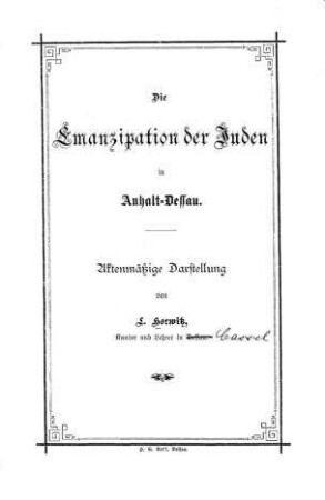 Die Emanzipation der Juden in Anhalt-Dessau : aktenmäßige Darstellung / von L. Horwitz