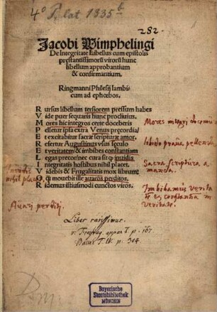 Jacobi Wimphelingi De Integritate Libellus : cum epistolis prestantissimoru[m] viroru[m] hunc libellum approbantium & confirmantium