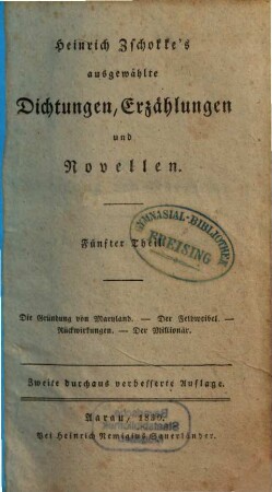 Heinrich Zschokke's ausgewählte Dichtungen, Erzählungen und Novellen, 5. Die Gründung von Maryland. Der Feldwebel. Rückwirkungen. Der Millionär