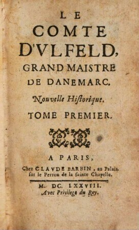 Le Comte D'Vlfeld, Grand Maistre De Danemarc : Nouvelle Historique, 1