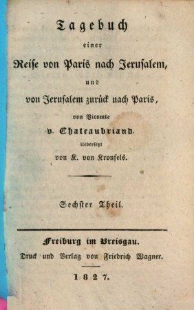 Tagebuch einer Reise von Paris nach Jerusalem und von Jerusalem zurück nach Paris, 6