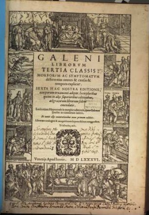 Galeni Opera, 3. Librorum Tertia Classis Morborum Ac Symptomatum differentias omnes & causas & tempora explicat