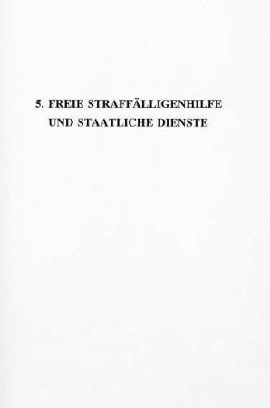 277-290, 5. Freie Straffälligenhilfe und staatliche Dienste