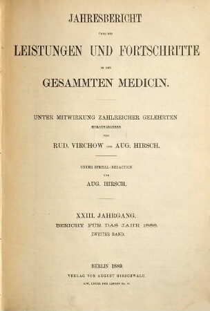Jahresbericht über die Leistungen und Fortschritte in der gesamten Medizin. 1888,2 = Jg. 23 (1889)
