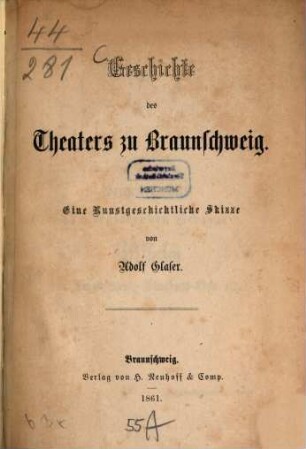 Geschichte des Theaters zu Braunschweig : Eine Kunstgeschichtl. Skizze