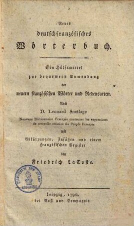 Neues deutsch-französisches Wörterbuch : ein Hülfsmittel zur bequemern Anwendung der neueren französischen Wörter und Redensarten